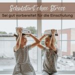 Einschulung Vorbereitung Tipps